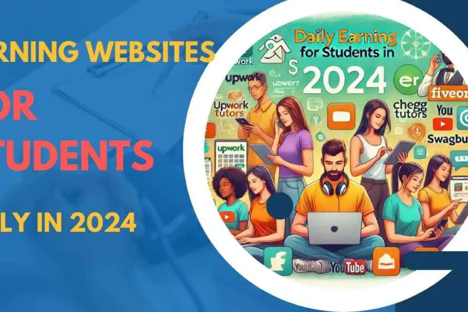 Earning Websites For Students Daily In 2024.