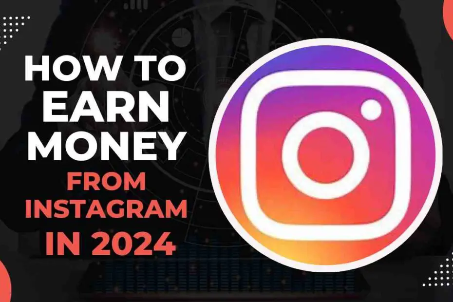 Earn Money by using Instagram